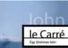 Le Carré, a kémregény mestere ismét formában 390553654da52c1836788a5369e70724