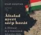 Általad nyert szép hazát