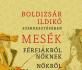 Mesék férfiakról nőknek, nőkről férfiaknak