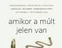 Amikor a múlt jelen van