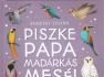 Piszke papa madárkás meséi