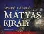 Mátyás király II. – A vaskezű – 2025-ös kiadás