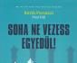 Soha ne vezess egyedül!