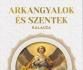 Arkangyalok és szentek kalauza