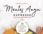 Mentes Anyu expressz szakácskönyve