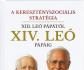 A keresztényszociális stratégia – XIII. Leo pápától XIV. Leo pápáig