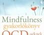 Mindfulness gyakorlókönyv OCD-seknek