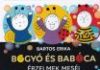 Bogyó és Babóca – Érzelmek meséi