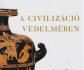 A civilizáció védelmében