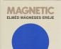 Magnetic – Elméd mágneses ereje